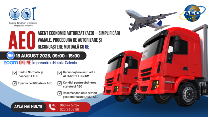 Agent Economic Autorizat  (AEO) – simplificări vamale,  procedura de autorizare și recunoaștere mutuală cu UE
